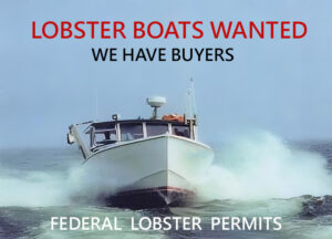 LOBSTER TUNA DOWNEAST BOATS WANTED - WE HAVE BUYERS!